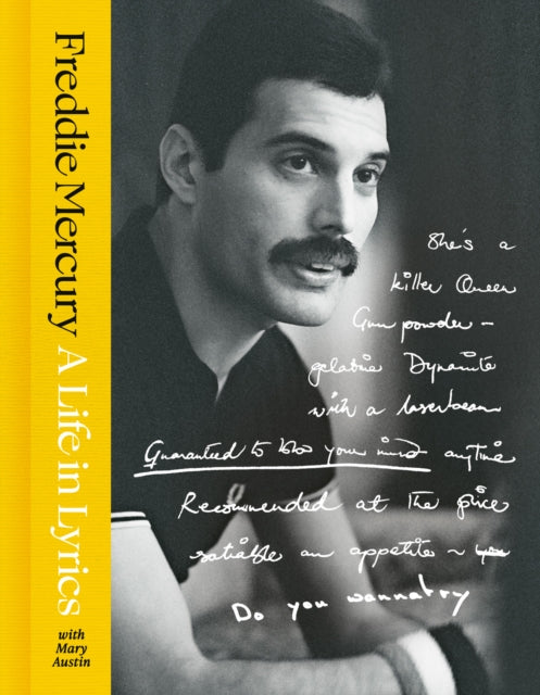 A Life in Lyrics : The Official Creative Legacy of Freddie Mercury, Based on His Unseen Personal Archives and Collections-9780008735388