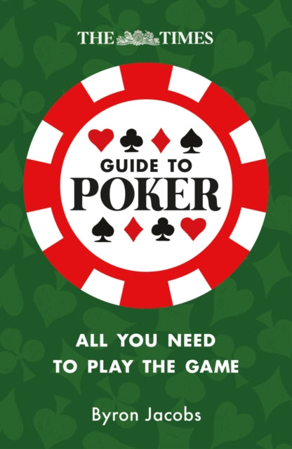 The Times Guide to Poker : Play to Win with Tips and Strategies-9780008821050