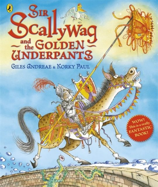 Sir Scallywag and the Golden Underpants-9780141330693