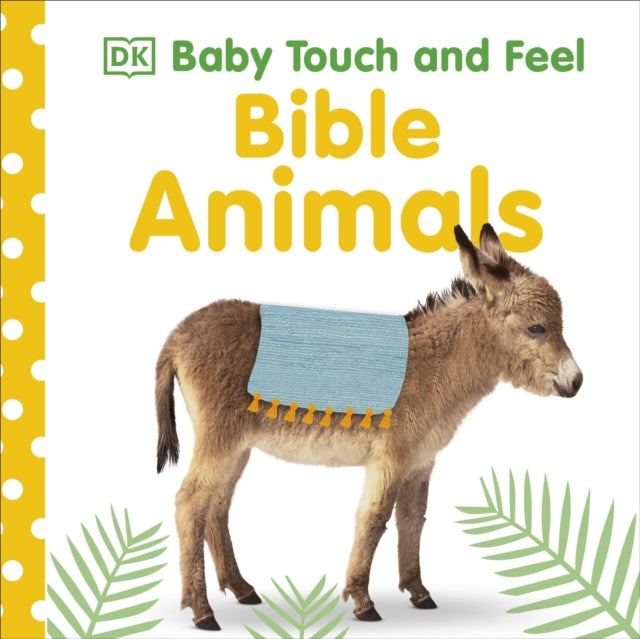 Baby Touch and Feel Bible Animals : An Interactive Christian Board Book-9780241361221