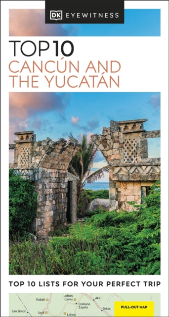 DK Top 10 Cancun and the Yucatan-9780241624913