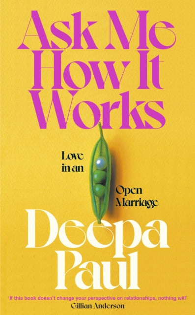 Ask Me How It Works : Love in an Open Marriage-9780241698396