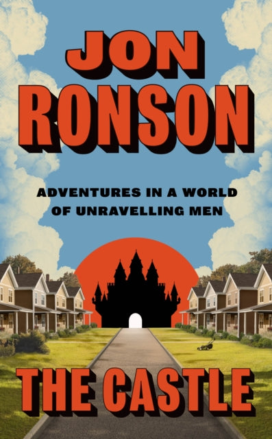 The Castle : Adventures in a World of Unravelling Men-9780241754771