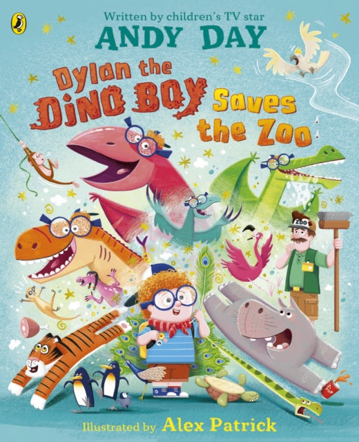 Dylan the Dino Boy Saves the Zoo-9780241772782