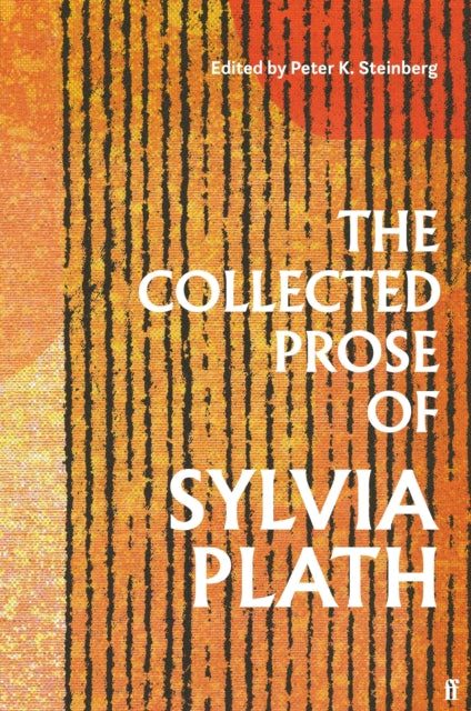 The Collected Prose of Sylvia Plath-9780571377657