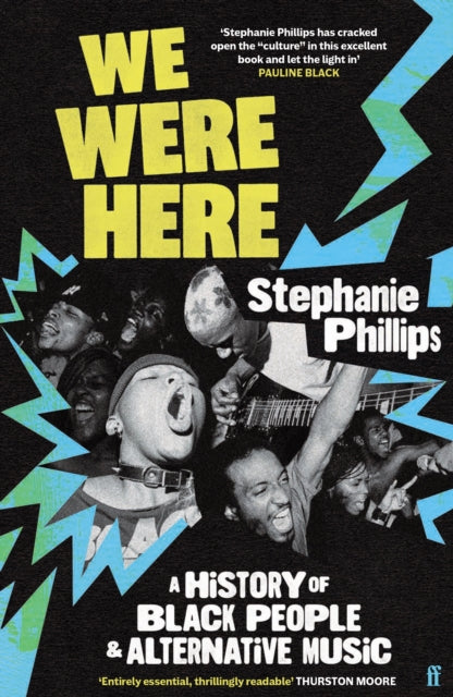 We Were Here : A History of Black People and Alternative Music-9780571381104