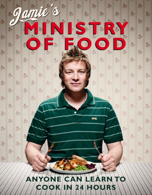 Jamie's Ministry of Food : Anyone Can Learn to Cook in 24 Hours-9780718148621