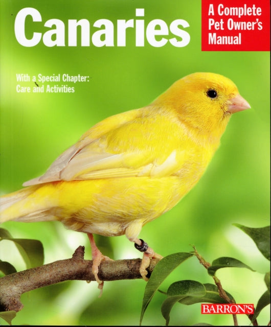Canaries : A Complete Pet Owner's Manual-9780764144301