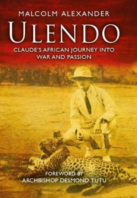 Ulendo : Claude's African Journey into War and Passion-9780952065159