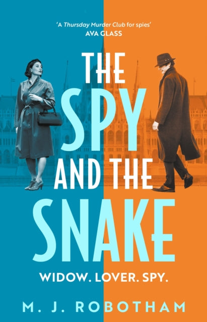 The Spy and the Snake : An exhilarating new novel from the author of the GOOD HOUSEKEEPING READER FAVOURITE-9781035921997