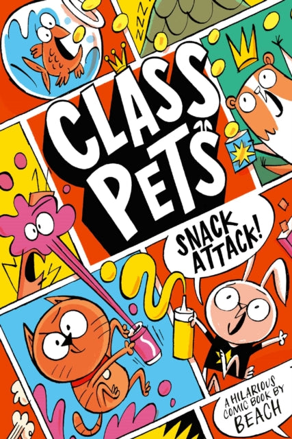 Class Pets: Snack Attack! : A wildly hilarious graphic novel!-9781398532588