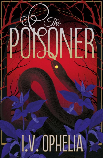 The Poisoner : a darkly seductive gothic, paranormal romance Volume 1-9781398562134