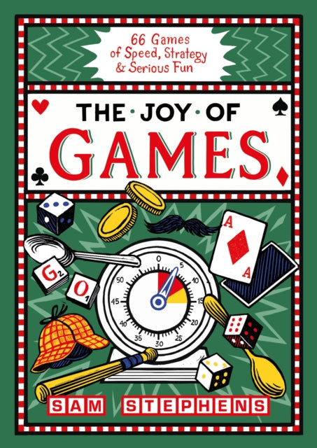 The Joy of Games : 66 Games of Speed, Strategy & Serious Fun-9781399634311