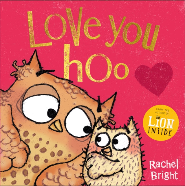 Love You Hoo : The perfect gift to welcome a new baby, from the bestselling author of The Lion Inside-9781408377116