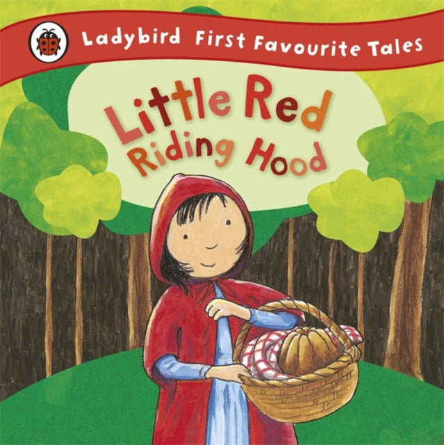 Little Red Riding Hood: Ladybird First Favourite Tales-9781409306313