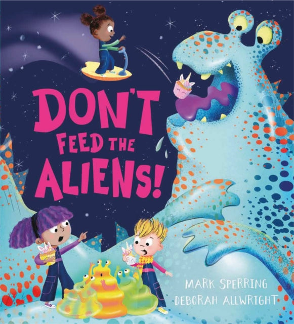 Don't Feed the Aliens!-9781444963489