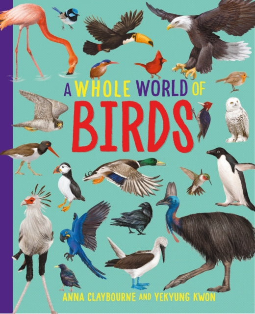 A Whole World of...: Birds-9781445188508