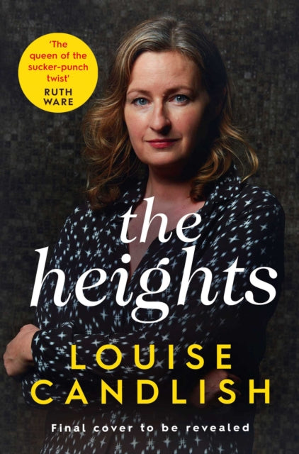 The Heights : A nail-biting story about a mother's obsession with revenge from the Sunday Times bestselling author of A Neighbour's Guide to Murder-9781471183515