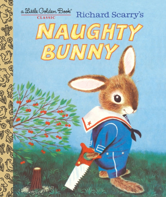 Richard Scarry's Naughty Bunny-9781524767273