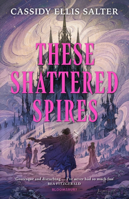 These Shattered Spires : A queer, gothic fantasy YA, perfect for fans of The Atlas Six and Gideon the Ninth-9781526682970