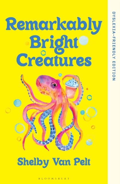 Remarkably Bright Creatures : Dyslexia-friendly Edition-9781526694041