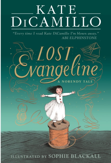 Lost Evangeline : A wise and magical story celebrating fairy tales, from the internationally bestselling author of THE TALE OF DESPEREAUX, perfect for ages 8, 9, 10, 11-9781529525892
