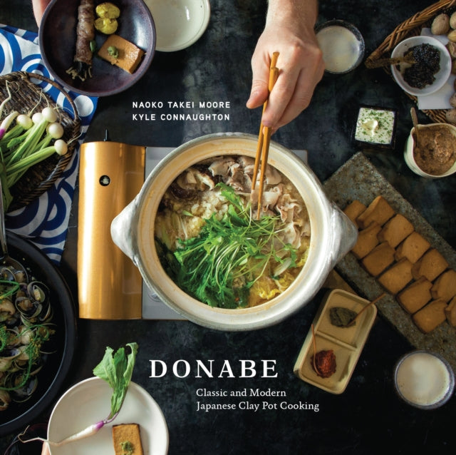 Donabe : Classic and Modern Japanese Clay Pot Cooking [A One-Pot Cookbook]-9781607746997