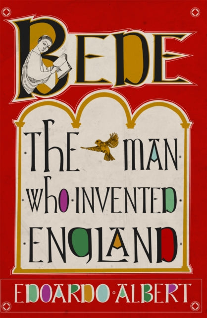 Bede: The Man Who Invented England-9781780278391