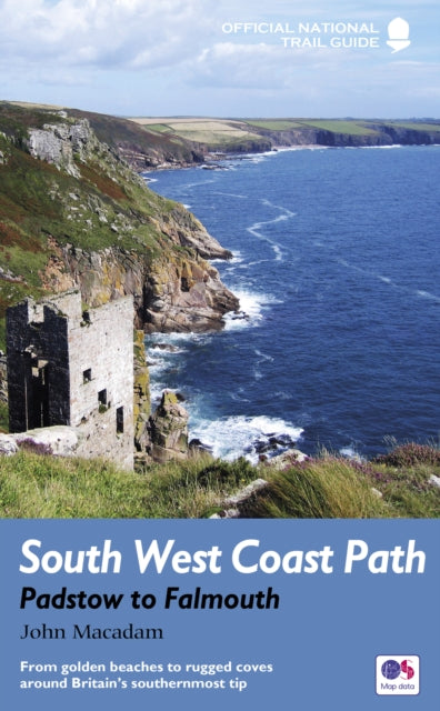 South West Coast Path: Padstow to Falmouth : From golden beaches to rugged coves around Britain's southernmost tip-9781781315804