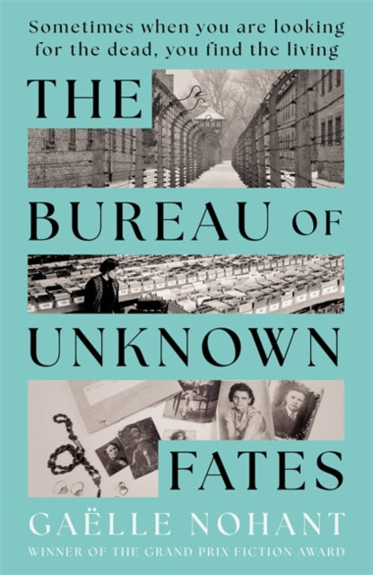 The Bureau of Unknown Fates : A heartbreaking novel about WWII's forgotten objects and the lives they hold-9781786583703
