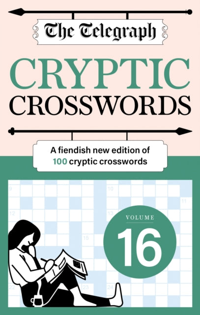 The Telegraph Cryptic Crosswords 16 : A new edition of 100 cryptic crosswords-9781788406857