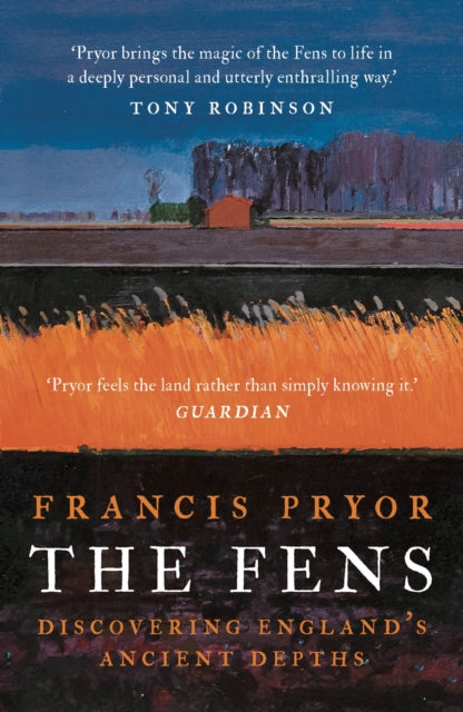 The Fens : Discovering England's Ancient Depths-9781788547093