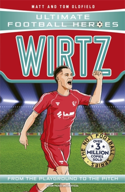 Ultimate Football Heroes: Wirtz (Midfield Generals) : Collect Them All!-9781789469301