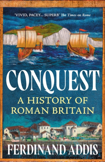 Conquest : A History of Roman Britain-9781789541014