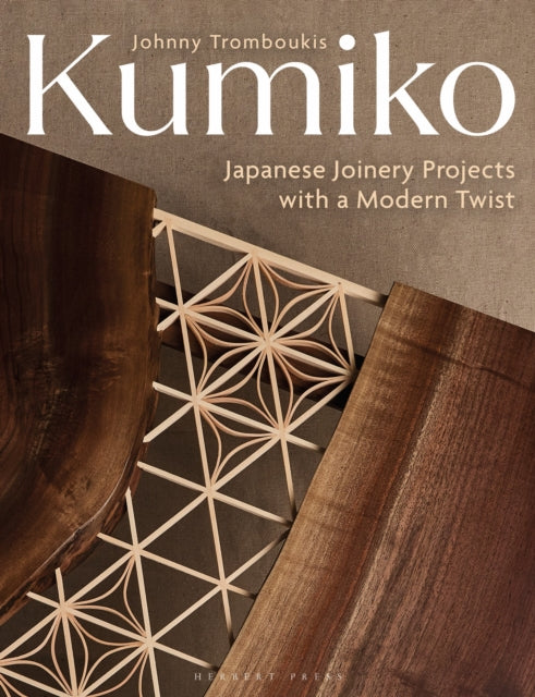 Kumiko : Japanese Joinery Projects with a Modern Twist-9781789943825