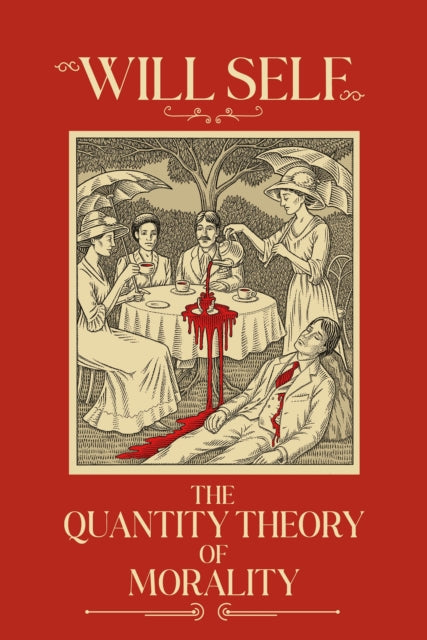 The Quantity Theory of Morality : A blistering state-of-the-nation novel from the Booker Prize-shortlisted author-9781804711224