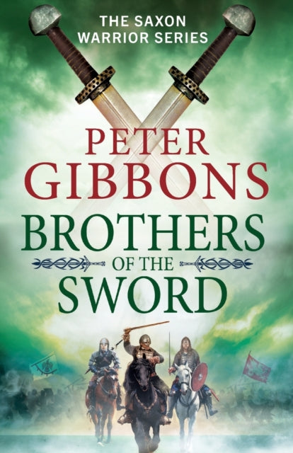 Brothers of the Sword : The action-packed historical adventure from award-winner Peter Gibbons-9781804834763