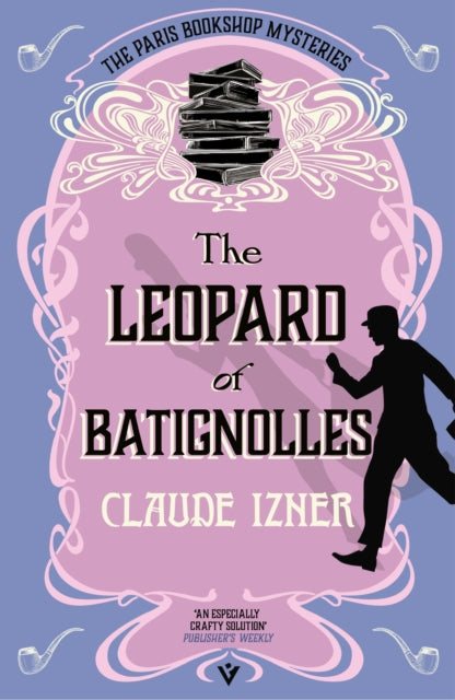 The Leopard of Batignolles : A Paris Bookshop Mystery-9781805335931