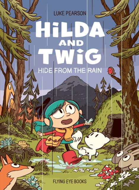 Hilda and Twig : Hide from the Rain-9781838743963