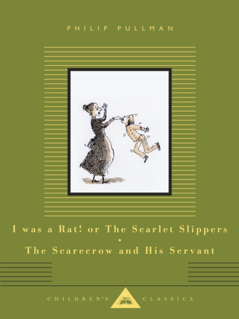 I Was a Rat! Or, The Scarlet Slippers and The Scarecrow and his Servant-9781841599557